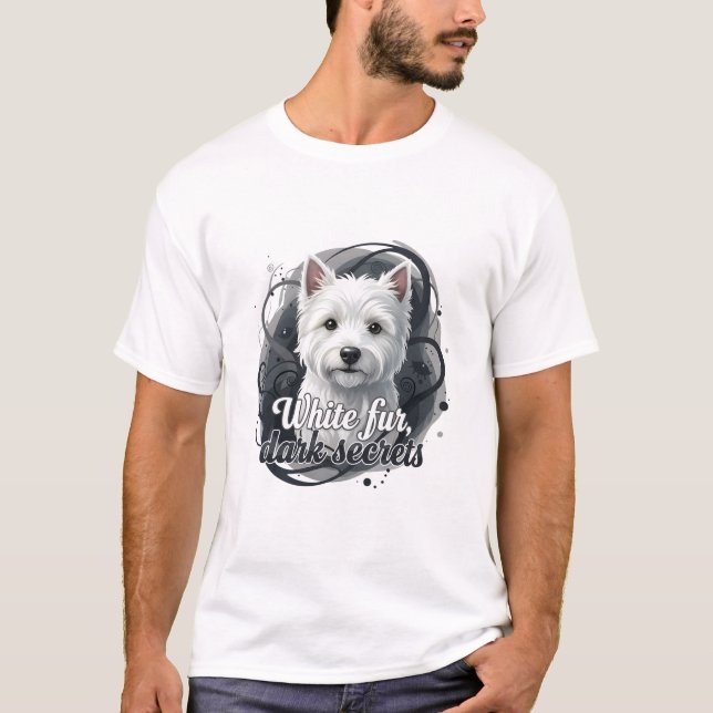 Westie (White fur, dark secrets) T-Shirt (Vorderseite)