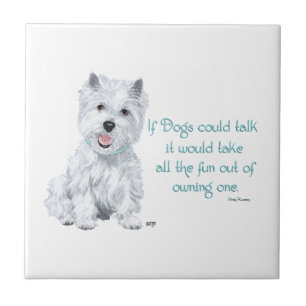 Westie Wisdom Keramik Tile Fliese