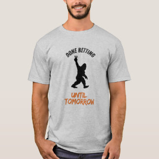 Wetten bis zu morgen Sportwetten T-Shirt