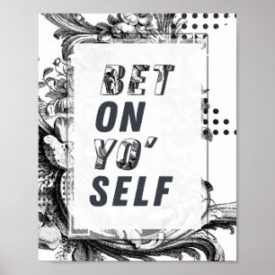 Wetten Sie auf Ihr selbst Motivierend Poster