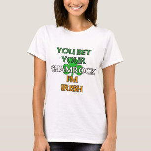 Wetten Sie Ihr Kleeblatt, das ich irisch bin T-Shirt
