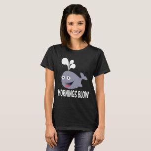 Wettermorgendliches Zitat zu Whalen T-Shirt