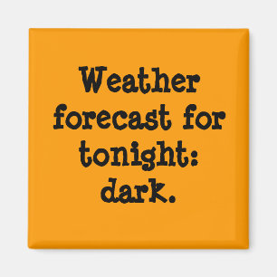 Wettervorhersage für heute Abend: dunkel Magnet