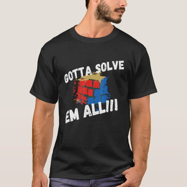 Wettkampf Cube Puzzle Gotta Solve Em All Speed C T-Shirt (Vorderseite)