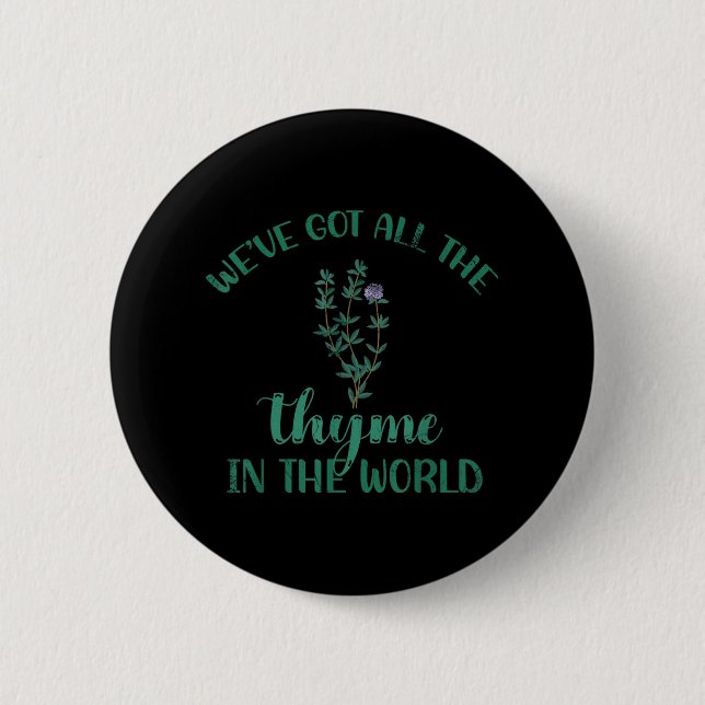 Weve Got alle Thyme in der Welt Design für Bri Button (Vorderseite)
