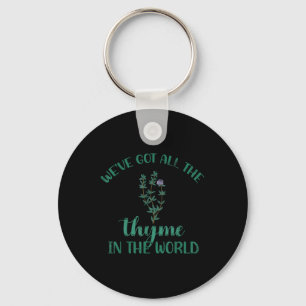 Weve Got alle Thyme in der Welt Design für Bri Schlüsselanhänger