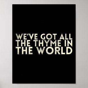 Weve Got die ganze Thyme der Welt für Bride Groo Poster