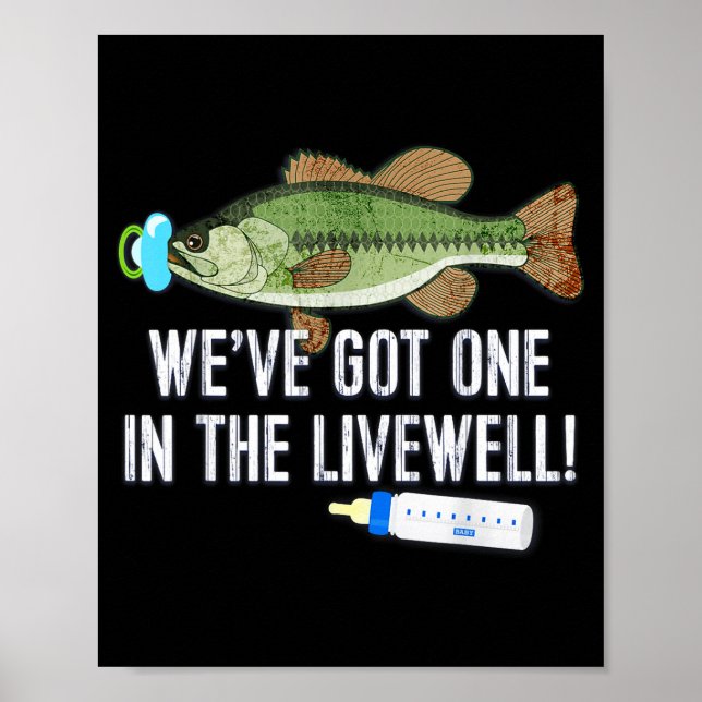 We've Got One In The Livewell! Parents Birth Pregn Poster (Vorne)