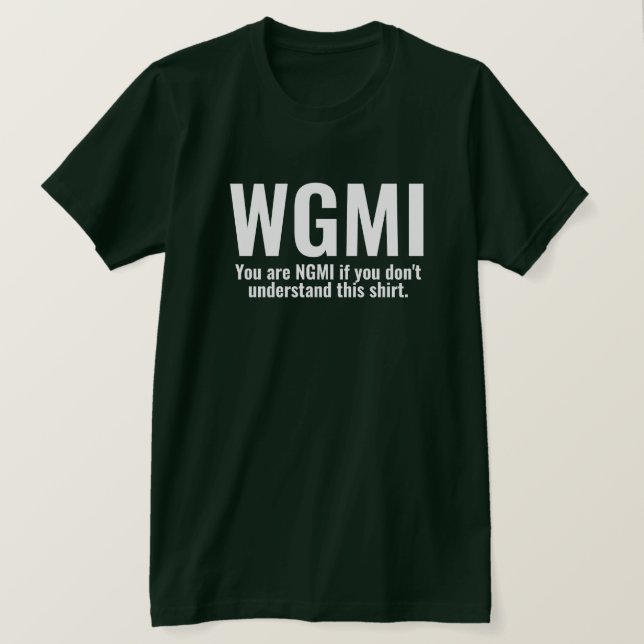 WGMI Wir werden es lustig machen NGMI Crypto NFT T-Shirt (Design vorne)
