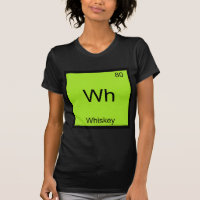 Wh - Symbol-T-Shirt für Whiskey Funny Chemistry El