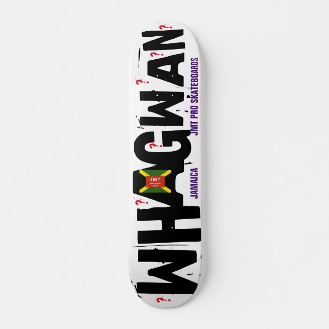WHA  GWAN ? 7 3/4" Skateboard Deck (Vorne)