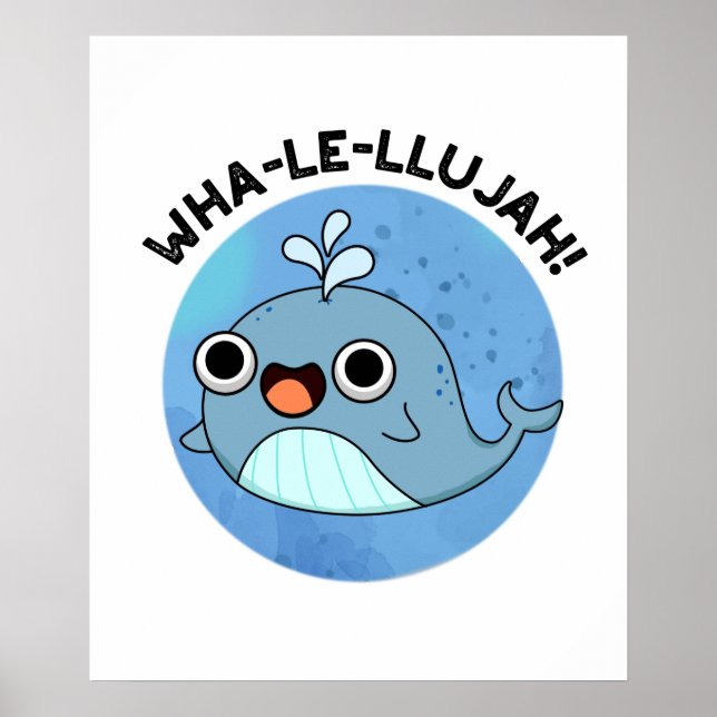 Wha-le-llujah Funny Whale Pun Poster (Vorne)