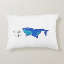 Whale Hello Funny Accent Pillow