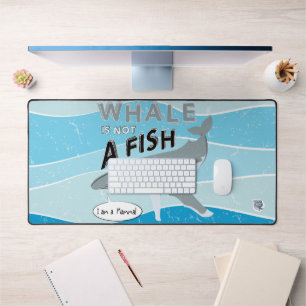 Whale is not a fish schreibtischunterlage