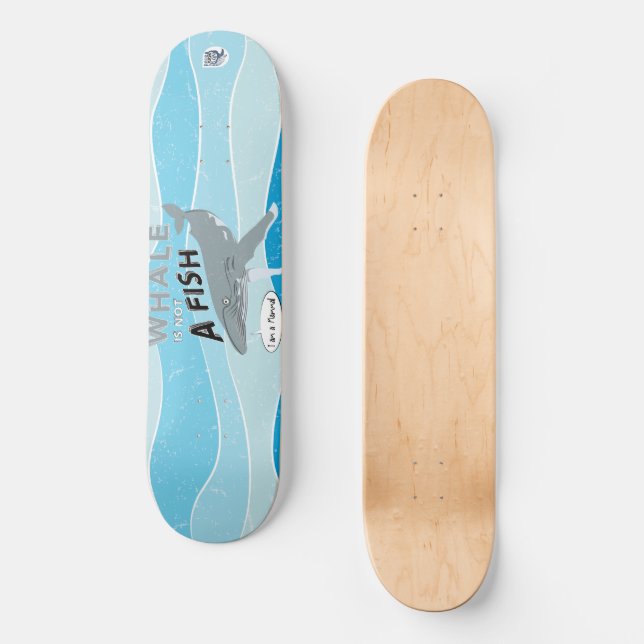 Whale is not a fish skateboard (Vorderseite)