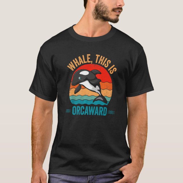 Whale This Is Orcaward Orca T-Shirt (Vorderseite)