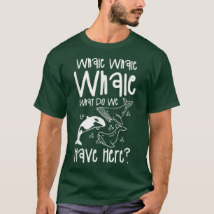 Whale Was haben wir hier Haibiologen? T-Shirt