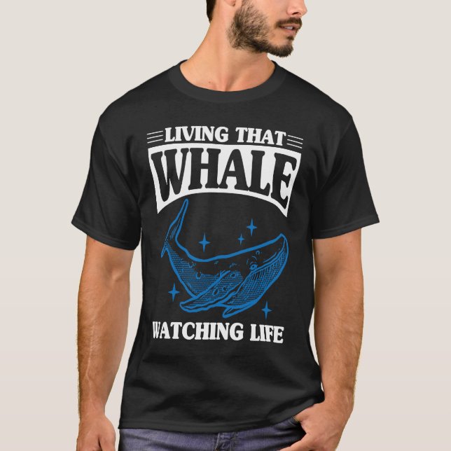 Whale Watcher Life T-Shirt (Vorderseite)