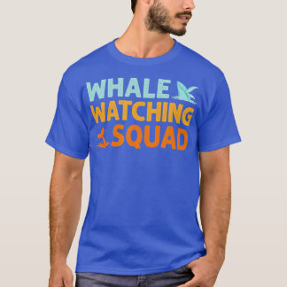 Whale Watching Squad Whale Lover T-Shirt
