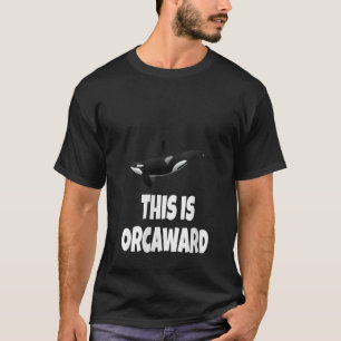 Whale Weibchen Dies ist Orcaward Funny Orca Whale T-Shirt