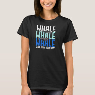 Whale Whale würden Tierpuppe aussterben T-Shirt