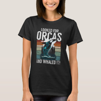 Whales Watch Dolphin Pottwhal Sprichwort Orca Whal T-Shirt