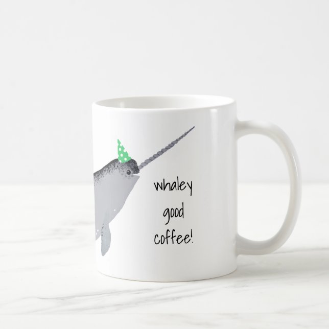 Whaley Good Coffee Text Narwhal Whale Kaffeetasse (Rechts)