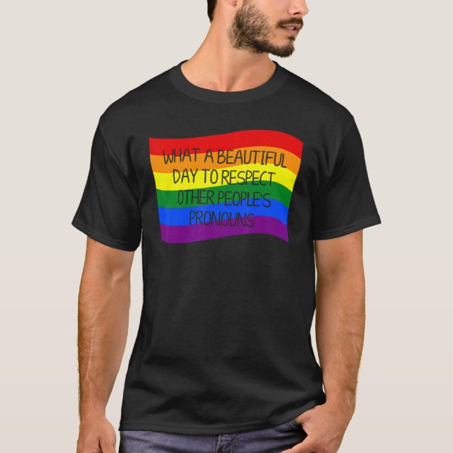 What A Beautiful Day To Respect Other People's Pro T-Shirt (Vorderseite)