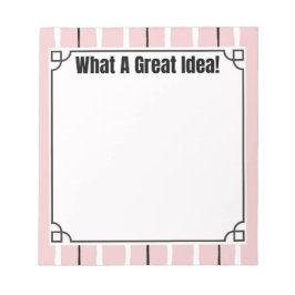 What A Great Idea! Notizblock