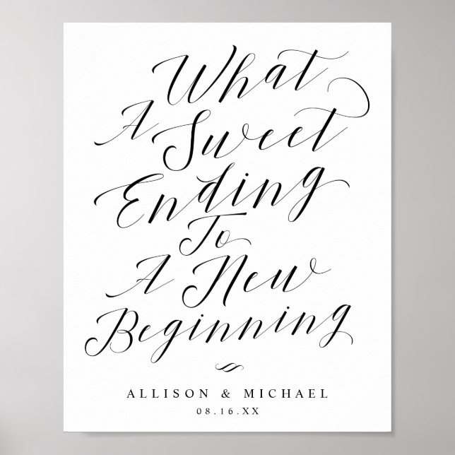 What A Sweet Ending Chic Calligraphy Wedding Sign Poster (Vorne)