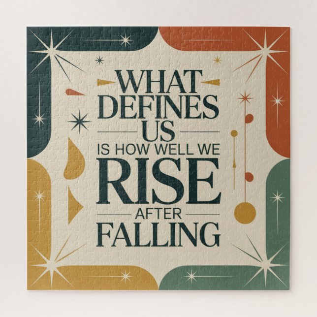 What Defines Us Is How Well We Rise After Falling (Vertikal)