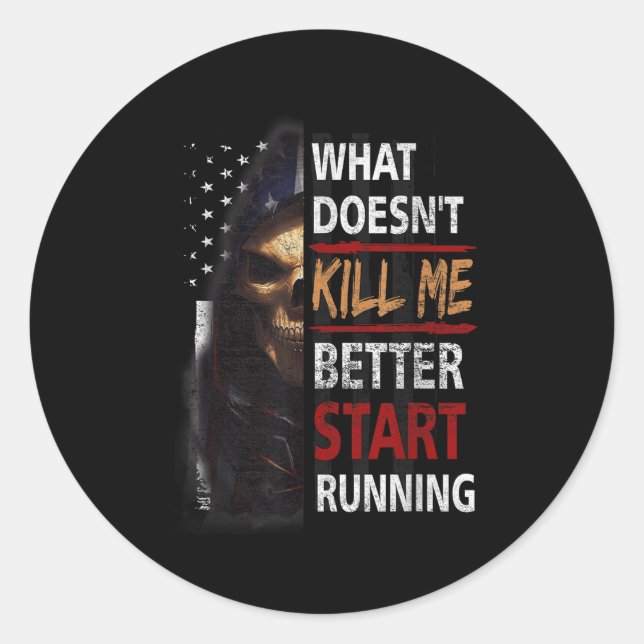 What Doesn't Kill Me Better Start Running Skeleton Runder Aufkleber (Vorderseite)
