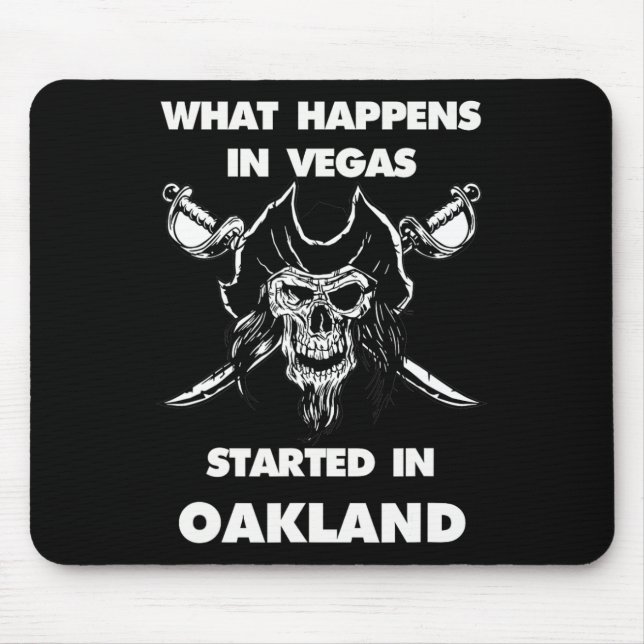 What Happens In Vegas Started In Oakland  Mousepad (Vorne)