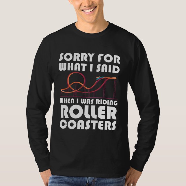 what I said when riding rollercoasters rollercoast T-Shirt (Vorderseite)
