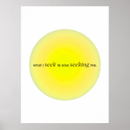 What I seek is also seeking me Poster