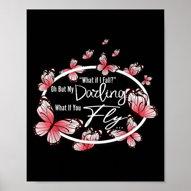 What If I Fall Oh, But My Darling What If You Fly  Poster (Vorne)