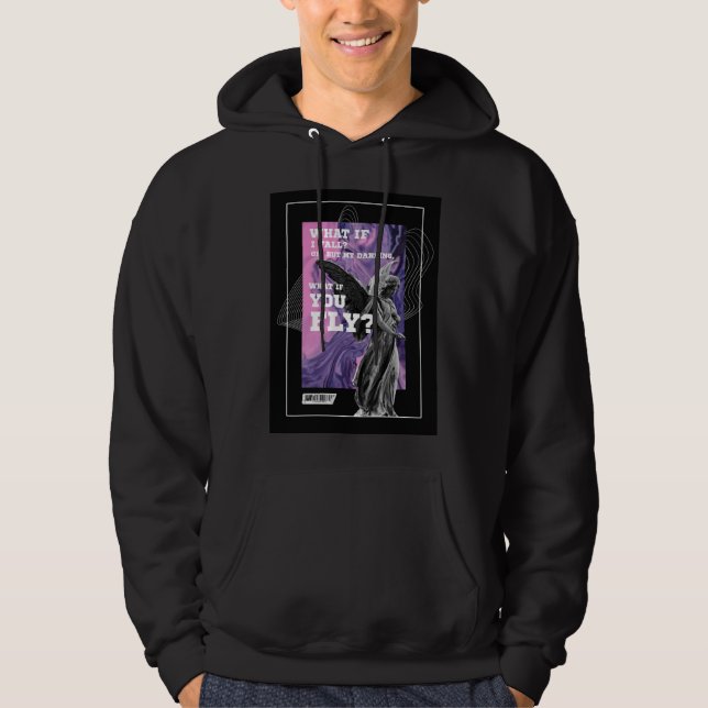 What If You Fly Motivational Typography hoodie  (Vorderseite)