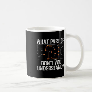 What Part Of Dont You Understand Field Hockey Coac Kaffeetasse