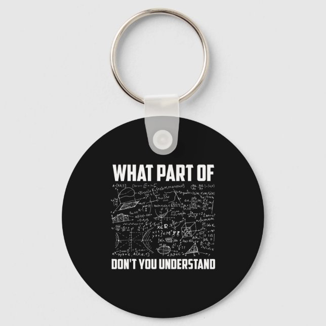 What Part Of Don't You Understand _ Funny Math Tea Schlüsselanhänger (Vorderseite)