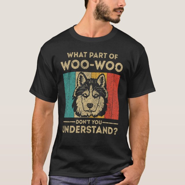 What Part Of Dont You Understand  Husky T-Shirt (Vorderseite)