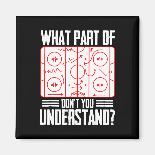 What Part Of Hockey Don't You Understand Ice Hocke Magnet (Vorne)