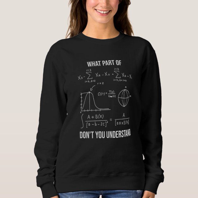 What Part Of  Mechanical Engineer Mathematician Sweatshirt (Vorderseite)