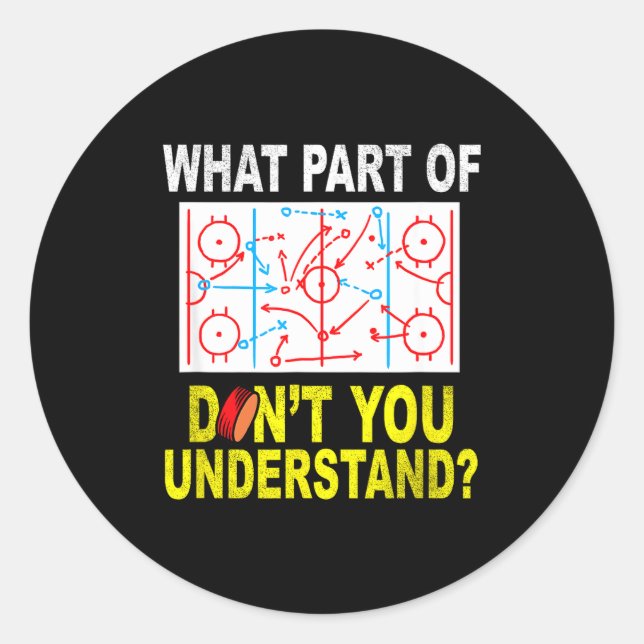 What Part Of You Don't Understand_ Funny Ice Hocke Runder Aufkleber (Vorderseite)