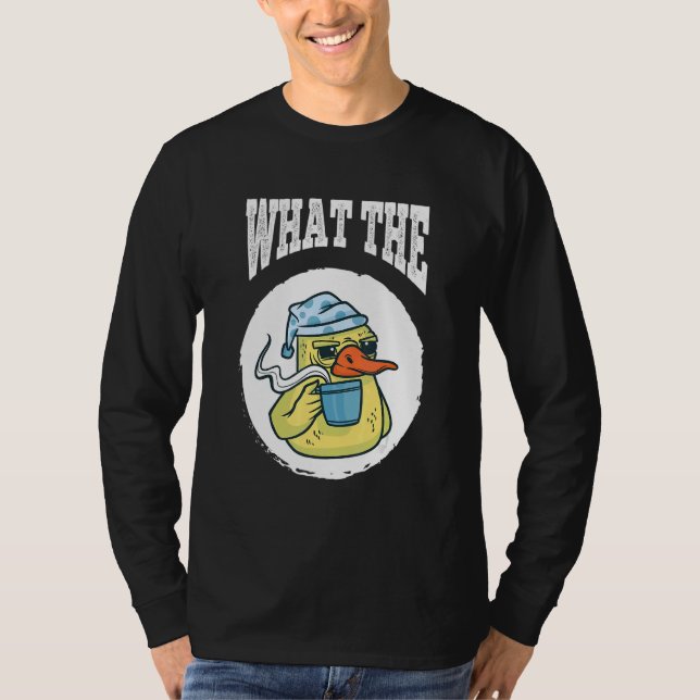 What The Duck Duck Morning Grouch Coffee Rubber Du T-Shirt (Vorderseite)