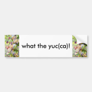What the yuc(ca) bumper sticker autoaufkleber