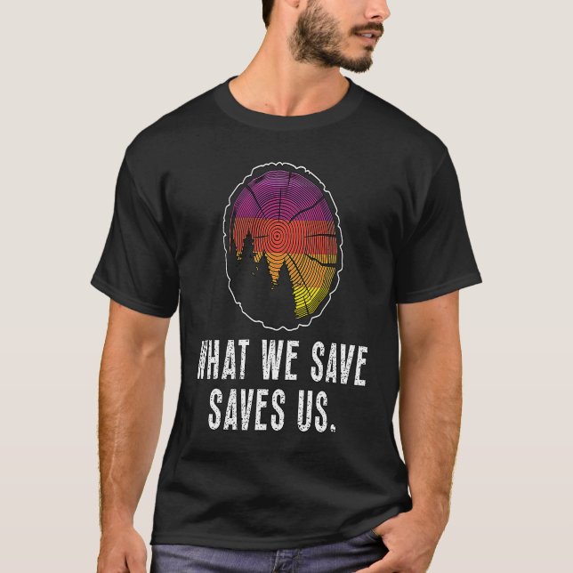 What We Save Saves Us Loves Natural Reserve Conser T-Shirt (Vorderseite)