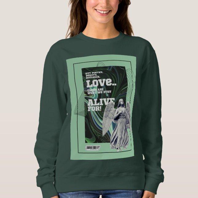  What We Stay Alive For Poetry sweatshirt (Vorderseite)
