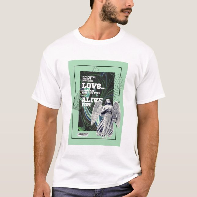  What We Stay Alive For Poetry T-Shirt (Vorderseite)