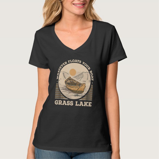 Whatever Floats Your Boat Grass Lake Motivational  T-Shirt (Vorderseite)