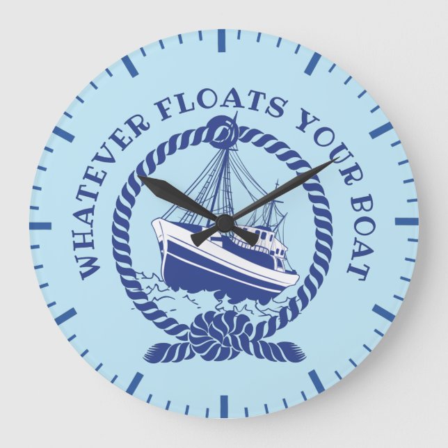 Whatever Floats Your Boat Nautical Große Wanduhr (Vorderseite)